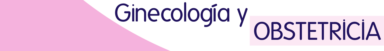 Ginecología y Obstetricia